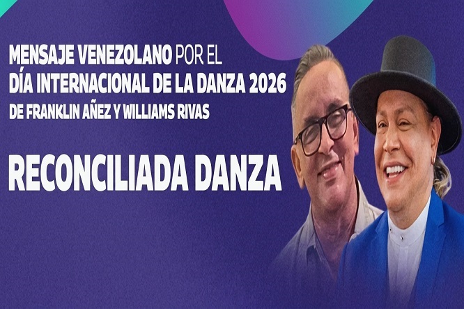 Williams Rivas - ‘Reconciliada Danza’, un manifiesto de unión nacional en el Día Internacional de la Danza 2026 - FOTO